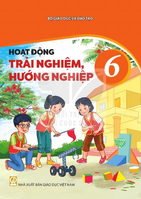 Sách giáo khoa Hoạt động trải nghiệm, hướng nghiệp 6 - Kết nối tri thức 2026-2027